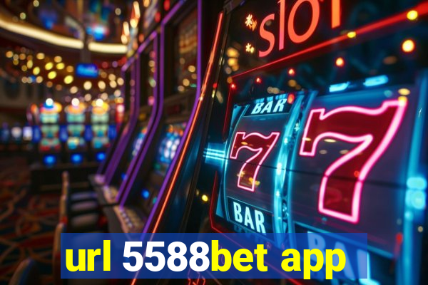 url 5588bet app